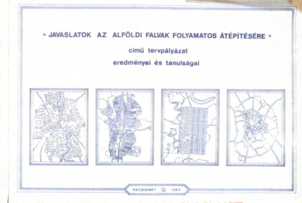 Borbly Lajos szerk. - Javaslatok az alfldi falvak folyamatos tptsre - cm tervplyzat eredmnyei s tanulsgai