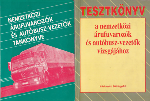 2 db kreszkönyv: Nemzetközi árufuvarozók és autóbusz-vezetők tankönyve, Tesztkönyv a nemzetközi árufuvarozók és autóbusz-vezetők vizsgájához