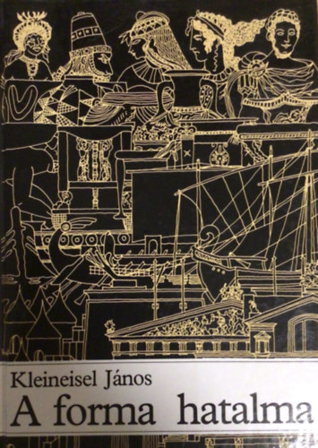 Kleineisel J�nos - A forma hatalma