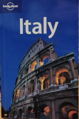 Damien Simonis, Duncan Garwood, Paula Hardy, Wendy Owen, Miles Roddis, Nicola Williams - Italy (Lonely Planet)(6th Edition)