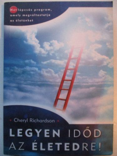 Cheryl Richardson - Legyen idd az letedre!