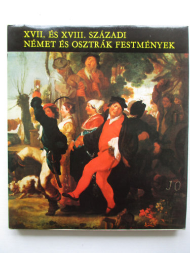 Mojzer Mikls - XVII. s XVIII. szzadi nmet s osztrk festmnyek