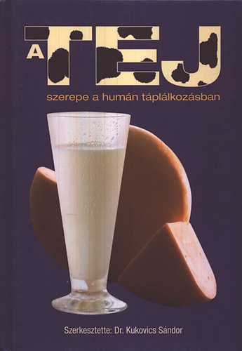 Dr. Kukovics Sndor - A tej szerepe a humn tpllkozsban