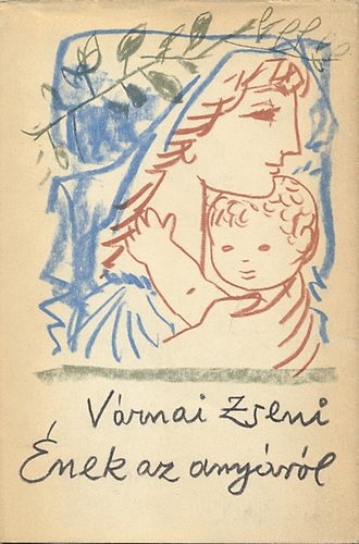 V�RNAI ZSENI - �nek az any�r�l