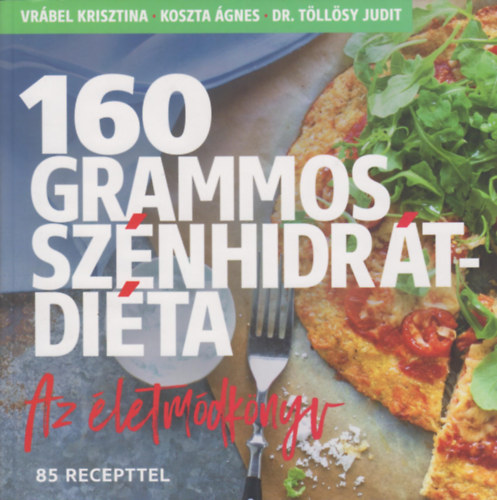 Vrbel Krisztina - 160 grammos sznhidrtdita - Az letmdknyv