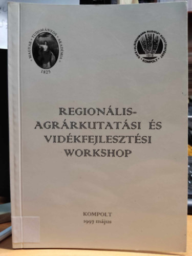 Csete Lszl (szerk.) - Regionlis- agrrkutatsi s vidkfejlesztsi workshop (Kompolt)