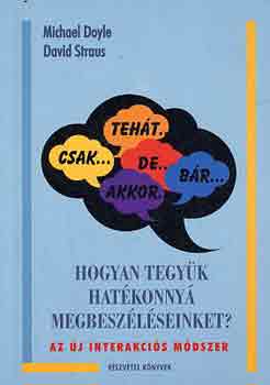 Doyle, M.-Straus, D. - Hogyan tegyk hatkonny megbeszlseinket?