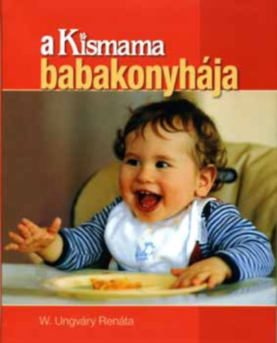 W. Ungvry Renta - A kismama babakonyhja