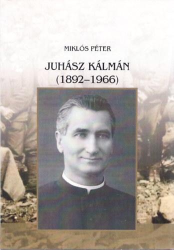Mikls Pter - Juhsz Klmn (1892-1966) (Dediklt)