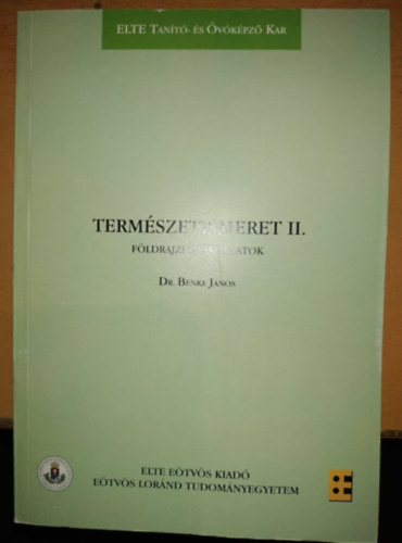 Dr. Benke Jnos (sszell.) - Termszetismeret II. - Fldrajzi gyakorlatok