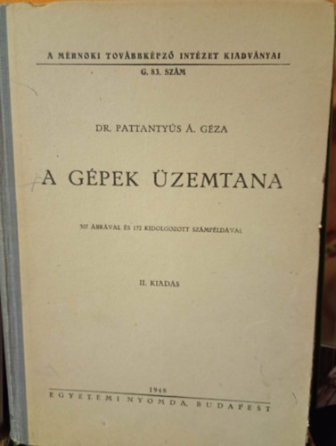 Dr. Pattanty�s �. G�za - A g�pek �zemtana (307 �br�val �s 172 kidolgozott sz�mp�ld�val)