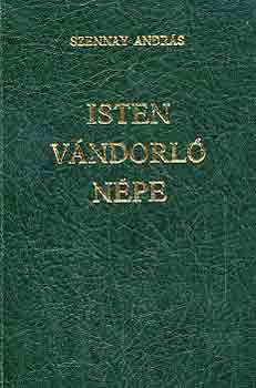 Szennay Andrs - Isten vndorl npe