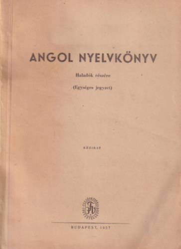 Véges István szerk., Vándor Andorné, Tibor Lászlóné - Angol nyelvkönyv - Haladók részére 1957 -es