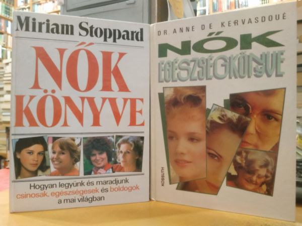 Miriam Stoppard, Dr. Anne de Kervasdou - 2 db letmd knyv ( egytt ) 1. Nk egszsgknyve, 2. Nk knyve