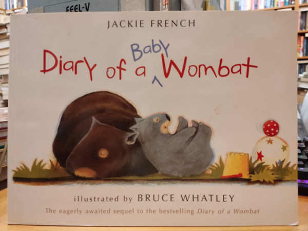 Jackie French, Bruce Whatley (illus.) - Diary of a (Baby) Wombat