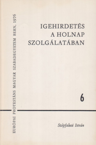 Szpfalusi Istvn - Igehirdets a holnap szolglatban