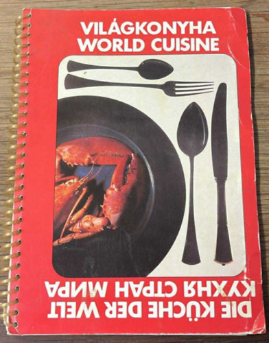 K. Bende Ildik� - Vil�gkonyha- World cuisine- Die k�che der welt...