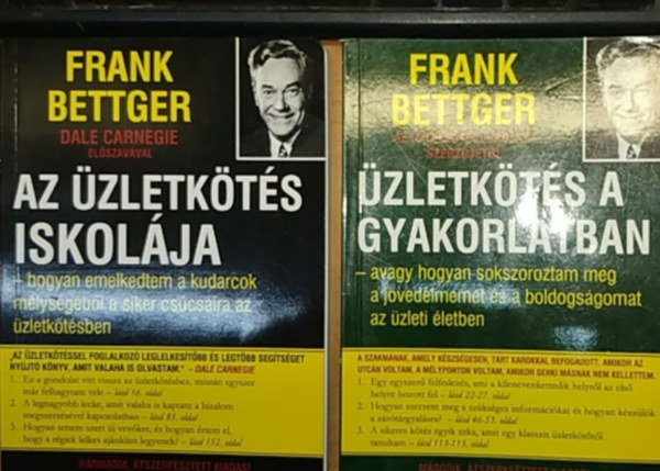 Frank Bettger - Az üzletkötés iskolája + Üzletkötés a gyakorlatban (2 kötet)