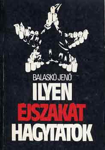 Balask Jen, Szerk.: Turcsny Pter, Fot: Nagy Andrs - Ilyen jszakt hagytatok