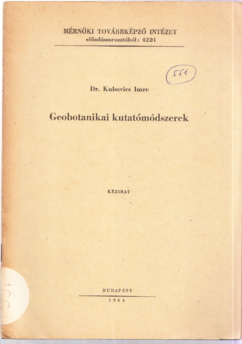 Kubovics Imre dr. - Geobotanikai kutatmdszerek (Kzirat)