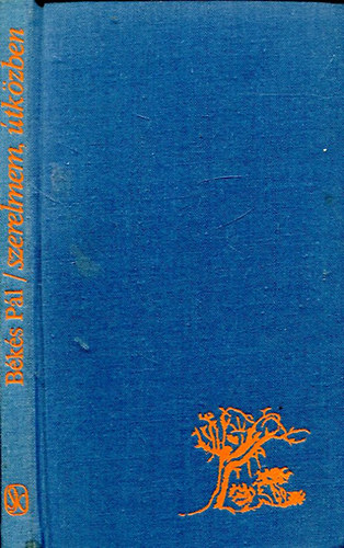 Békés Pál - Szerelmem, útközben