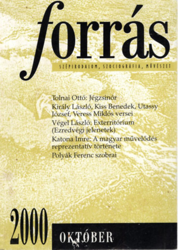 Buda Ferenc (szerk.), Pintér Lajos, Szekér Endre - 3 db Forrás 2000. október , 2020 február, 2020 november