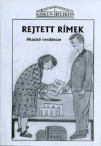 Réthey Prikkel Miklós (szerk.) - Rejtett rímek: Akasztó verskincse I.