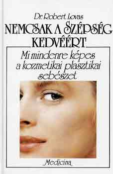 Robert dr. Lovas - Nemcsak a sz�ps�g kedv��rt