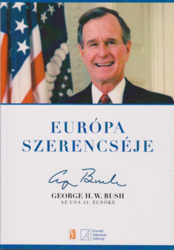 Schmidt M�ria (szerk.) - Eur�pa szerencs�je: George H. W. Bush
