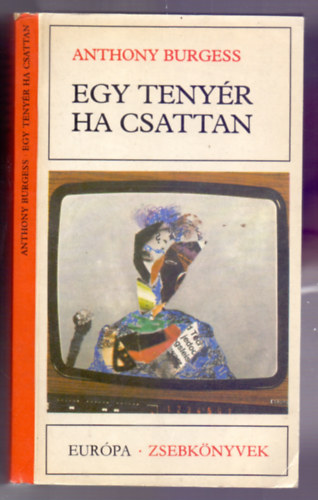 Anthony Burgess - Egy tenyér ha csattan (One hand clapping)