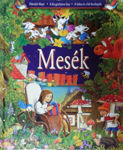 Mesk - Hvelyk Matyi, A kis gyufarus lny, A farkas s a ht kecskegida