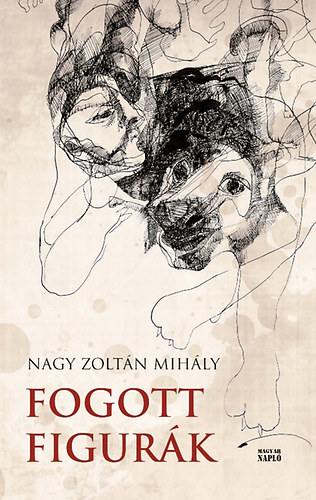 Nagy Zolt�n Mih�ly - Fogott figur�k