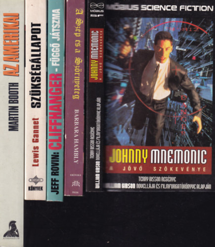 Terry Bisson, Barbara Hambly, Jeff Rovin, Lewis Gannet, Martin Booth - 5 db. kalandregny (Johnny Mnemonic + A Szp s a Szrnyeteg + Cliffhanger + Szksgllapot + Az amerikai)