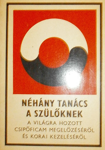 Dr. Barta Ottó - Néhány tanács a szülőknek a világra hozott csípőficam megelőzéséről és korai kezeléséről