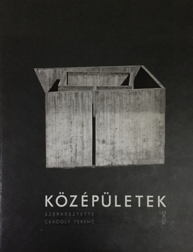 Cságoly Ferenc (szerk.) - Középületek