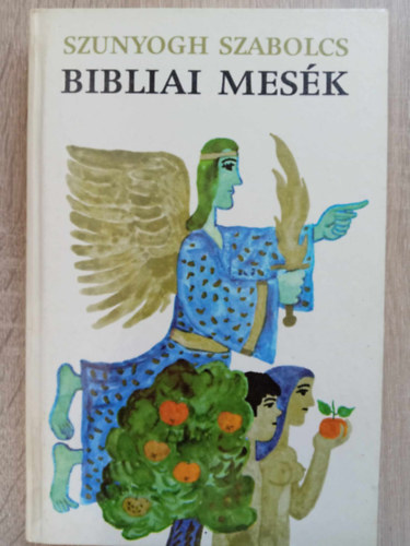 Szunyogh Szabolcs, Ambrus va (szerk.), Reich Kroly (ill.) - Bibliai mesk - Illusztrlt kiads; Reich Kroly rajzaival (A teremts / Kin s bel / A vzzn / Bbel tornya / brahm s Sra / Hgr a pusztban / Izsk / Lt / Egy tl lencse / Jkob visszatr / Hsz ezst / Putifrn