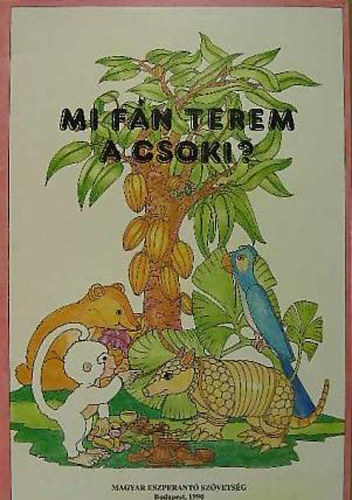 Tajthy Tihamrn - Mi fn terem a csoki?