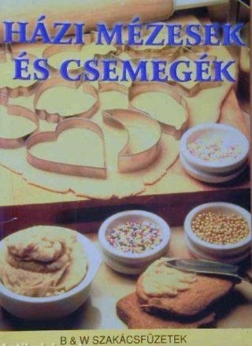 Hzi mzesek s csemegk