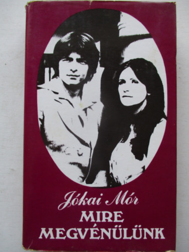 Jókai Mór - Mire megvénülünk