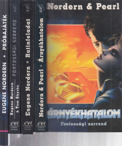 Eugene Nordern, Blake Pearl, Tom Skythe - 4 db. sci-fi (Árnyékhatalom + Rutinfeladat + Fontossági sorrend + Próbajáték)