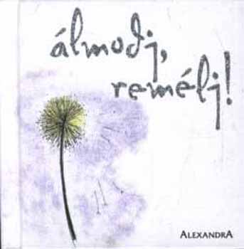 Helen Exley - Álmodj, remélj!