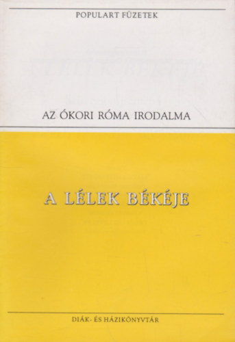 Cicero-Seneca - A l�lek b�k�je