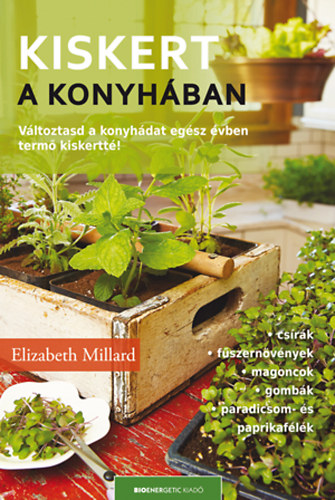 Elizabeth Millard - Kiskert a konyhban
