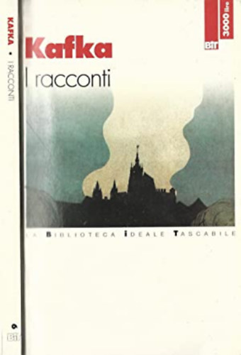 Franz Kafka - I racconti - La Biblioteca Ideale Tascabile