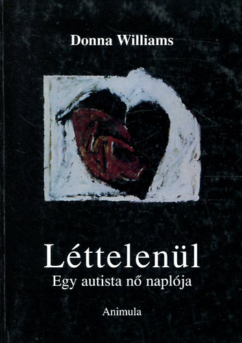 Donna Williams - Léttelenül-Egy autista nő naplója