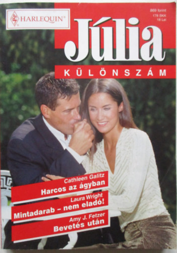 Cathleen Galitz, Laura Wright, Amy J. Fetzer - J�lia k�l�nsz�m 15. k�tet: Harcos az �gyban, Mintadarab-nem elad�, Bevet�s ut�n.