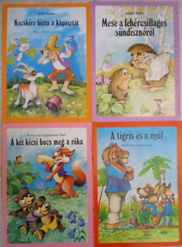 Zelk Zoltán/Lengyel Balázs/Kolozsvári Grandpierre Emil/Benedek Elek - 4 db. mese: Kecskére bízta a káposztát+ Mese a fehércsillagos sündisznóról+A két kicsi bocs meg a róka+ A tigris és a nyúl