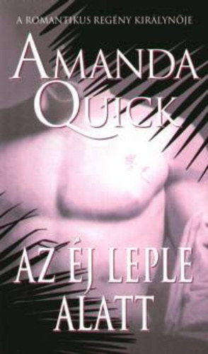 Amanda Quick - Az éj leple alatt - Romantikus krimi (Vanza tetralógia 4. kötet)