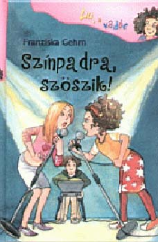 Franziska Gehm - Sz�npadra, sz�szik!