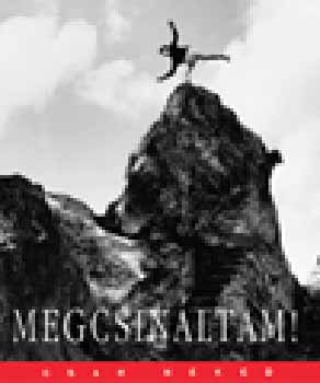 szerk.: Hollsi Nikolett - Megcsinltam! - Csak neked sorozat